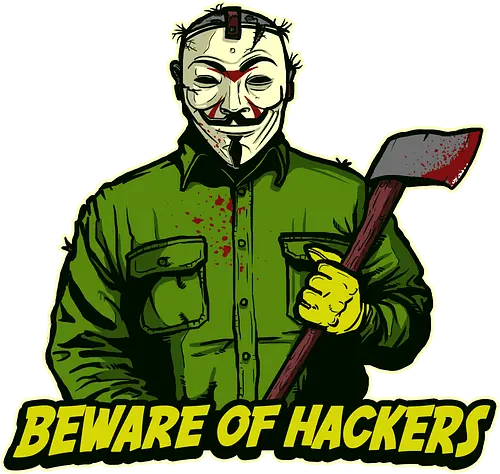 Beware of Hackers - hackers, anonymous, vforvendetta, horror, thank god it's friday