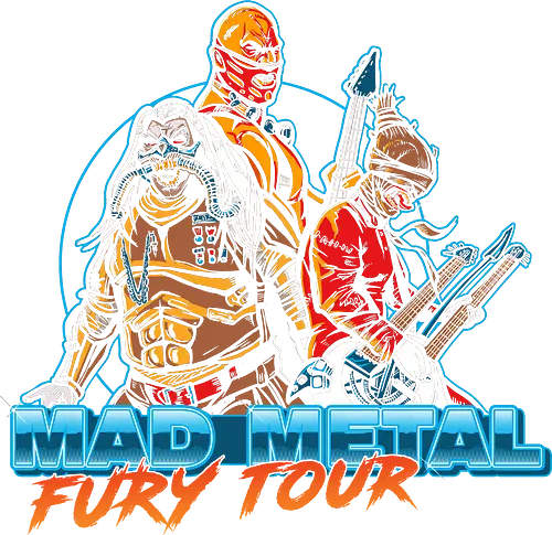 Fury Tour - mad, max, Moviem, wasteland, immortan joe, metal, Tour, fury road