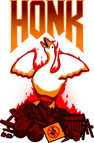 HONK! - doom, goose, Untitled Goose Game, indie, Honk, fire, dth HONK! - doom, goose, Untitled Goose Game, indie, Honk, fire, dth