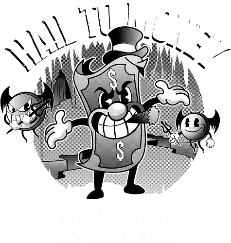 Hail to Money - money, kapitalismus, geld, Schulden Hail to Money - money, kapitalismus, geld, Schulden