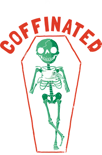 Stay Coffinated - Coffin, Sarg, skeleton, coffee, kaffee, halloween