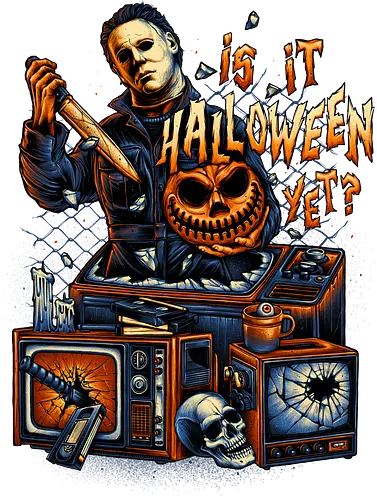 Is it Halloween Yet - halloween, horror, slasher, horrormovie