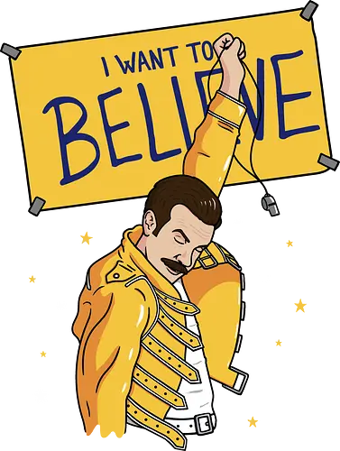 I Want To Believe! - believe, queen, music, pop