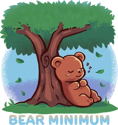 Doing the BEAR Minimum - bär, bare minimum, chill, bear