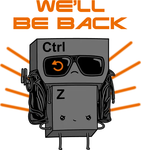 We'll Be Back! - Ctrl+z, ctrl, mashup, terminate, time travel, it, film