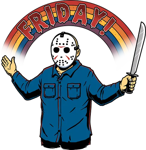 As long as we have Fridays! - horror, tgif, jason, Friday 13th, movie, slasher