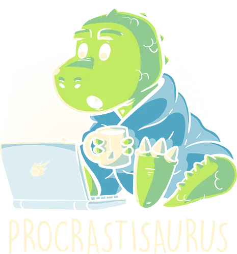 Procrastisaurus - dino, dinosaur, procrastinate, prokrastiAutomataen