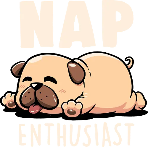 Nap Enthusiast - Funny Cute Lazy Pug Dog Gift - pug, dog, sleepy