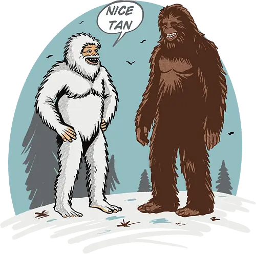 Yeti meets Sasquatch Nice tan - legend