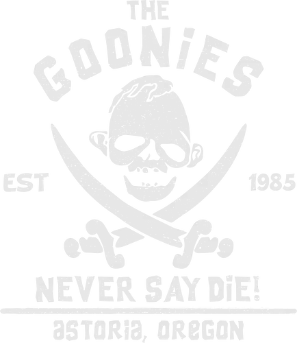 Never Say Die! - goonies, retro, movie, classic