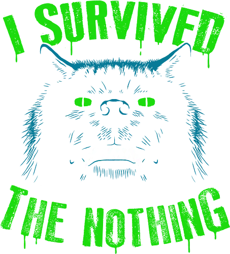 I Survived The Nothing - neverending story, the nothing, film, buch, literatur, ende, Unendliche Geschichte