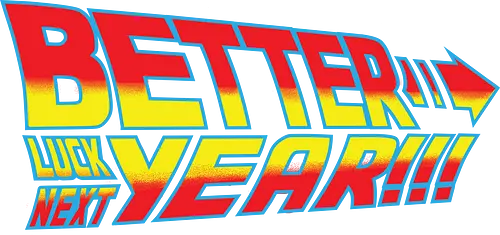 better luck next year - future, bttf, zurück, zukunft