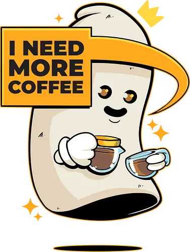 I need more coffee - kaffee, coffee