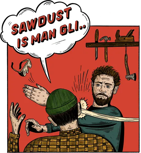 Sawdust isn't manglitter. - Gingerwood, Ginger, wood, Ginger Wood, Sawdust