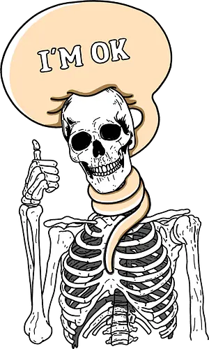 I'm okay - ok, skeleton, not okay, skelett, this is fine